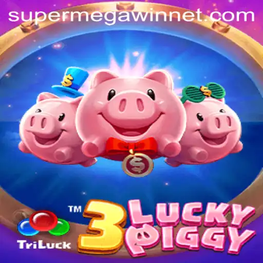 3LUCKYPIGGY: Unveiling the Thrills of SuperMegaWin