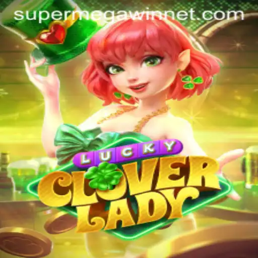 Exploring LuckyCloverLady: A Comprehensive Guide to Winning Big